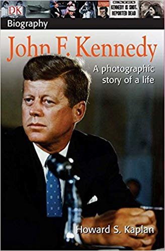 okumak DK Biography: John F. Kennedy (DK Biography (Paperback))
