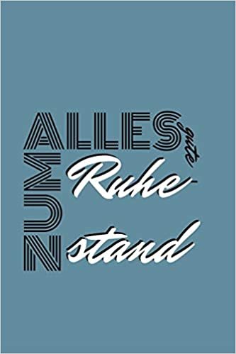 Alles Gute zum Ruhestand: Abschiedsgeschenk Rente, Notizbuch A5 Dotgrid, Soft Cover - A5, 120 Seiten