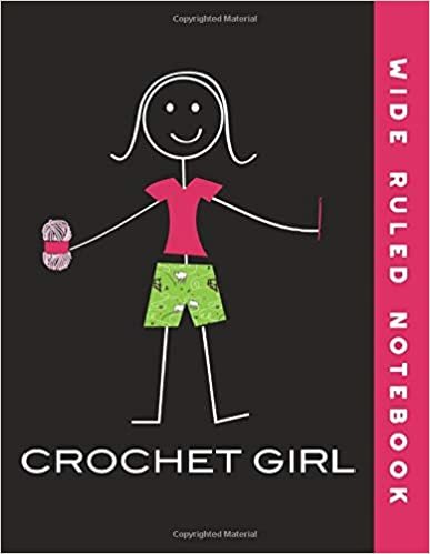 Wide Ruled Notebook: Crochet Girl Ruled Journal Composition Book