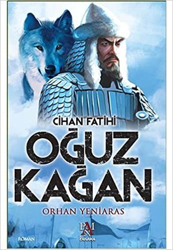 okumak Cihan Fatihi Oğuz Kağan