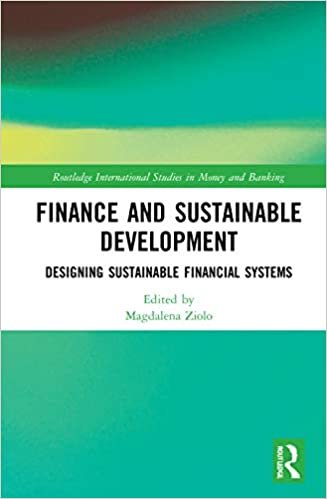 okumak Finance and Sustainable Development: Designing Sustainable Financial Systems (Routledge International Studies in Money and Banking)
