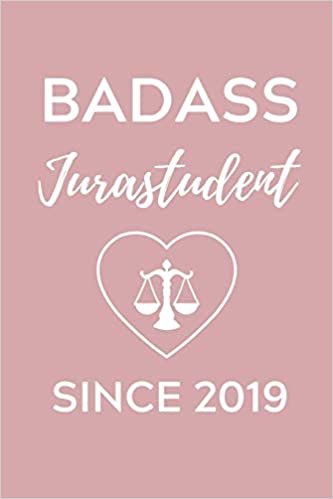 Badass Jurastudent Since 2019: A5 Geschenkbuch KALENDER zum Jura Studium - Notizbuch für Rechts-studenten Anwälte Jurist - witziger Spruch zum Abitur - Studienbeginn - Erstes Semester