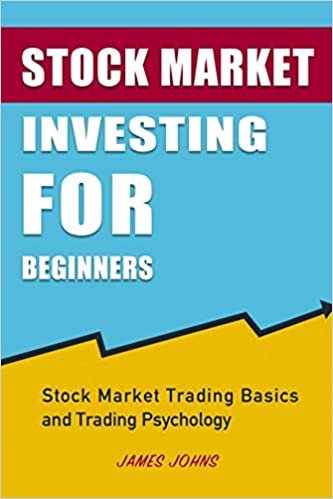 okumak Stock Market Investing for Beginners: Stock Market Trading Basics and Trading Psychology
