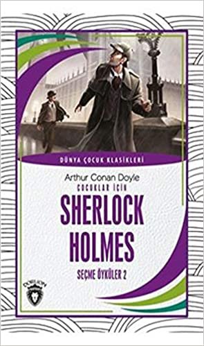 okumak Çocuklar İçin Sherlock Holmes Seçme Öyküler 2 Dünya Çocuk Klasikleri (7-12 Yaş)