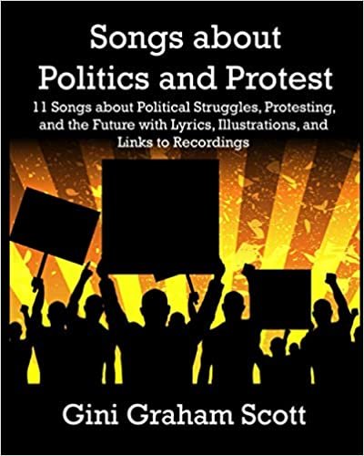 okumak Songs about Politics and Protest: 11 Songs about Political Struggles, Protesting, and the Future with Lyrics, Illustrations, and Links to Recordings
