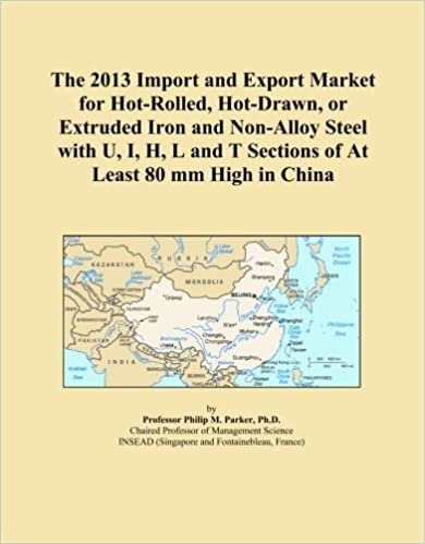 okumak The 2013 Import and Export Market for Hot-Rolled, Hot-Drawn, or Extruded Iron and Non-Alloy Steel with U, I, H, L and T Sections of At Least 80 mm High in China