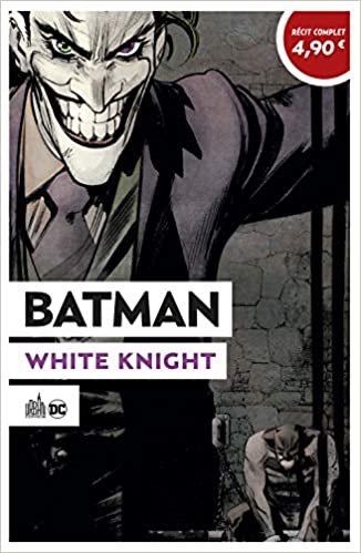 okumak OPÉRATION ÉTÉ 2020 - Batman White Knight