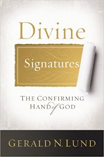 okumak Divine Signatures: The Confirming Hand of God [Hardcover] Gerald N. Lund