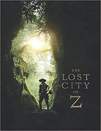 okumak The Lost City Of Z: Screenplay