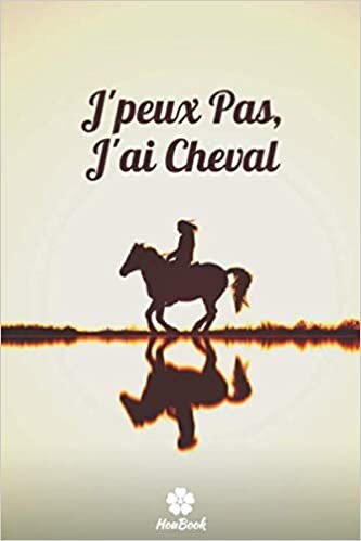 okumak J&#39;peux Pas, J&#39;ai Cheval: Carnet de notes original et drôle pour passionné du cheval