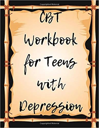okumak CBT Workbook for s with Depression: Your Guide for CBT Workbook for s With Depression| Your Guide to Free From Frightening, Obsessive or ... Fears and Face the World, Build Self-Esteem
