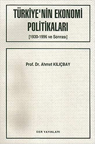 okumak Türkiye&#39;nin Ekonomi Politikaları (1930-1996 ve Sonrası)