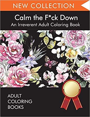okumak Calm the F*ck Down: An Irreverent Adult Coloring Book