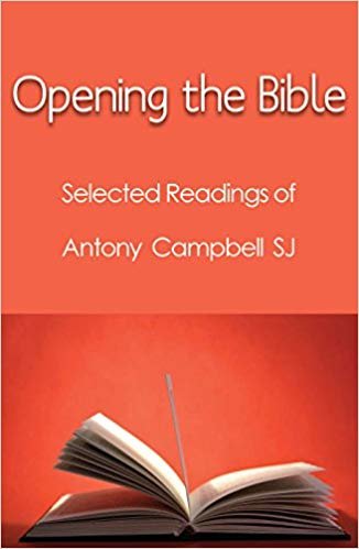 okumak Opening the Bible : Selected Writings of Antony Campbell SJ