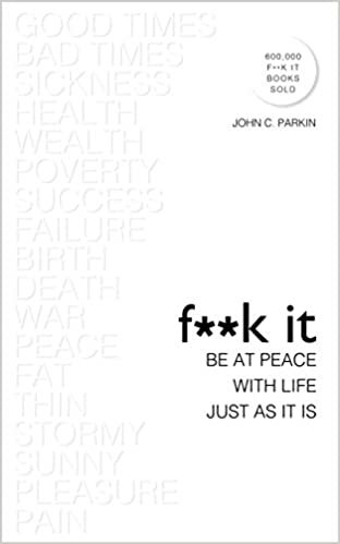 okumak F**k It: Be at Peace with Life, Just as It Is