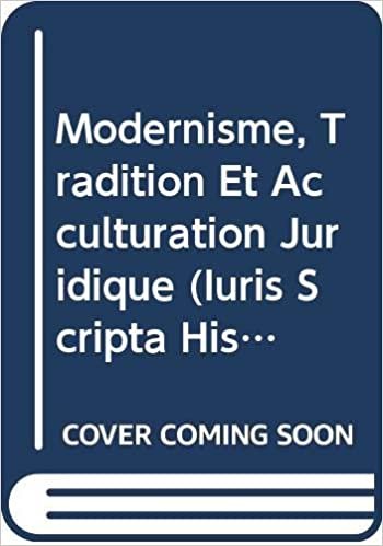 okumak Modernisme, Tradition Et Acculturation Juridique (Iuris Scripta Historica)