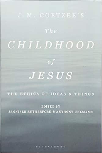okumak J. M. Coetzee&#39;s The Childhood of Jesus: The Ethics of Ideas and Things
