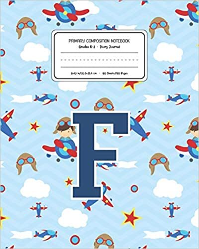 okumak Primary Composition Notebook Grades K-2 Story Journal F: Airplanes Pattern Primary Composition Book Letter F Personalized Lined Draw and Write ... Exercise Book for Kids Back to School Presc