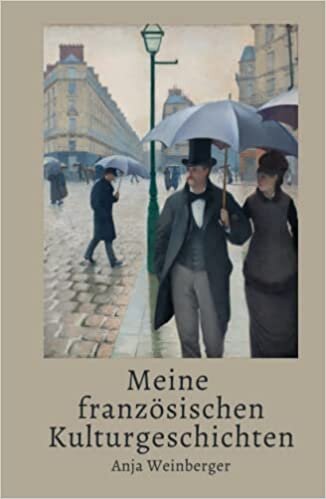 Meine französischen Kulturgeschichten (German Edition)