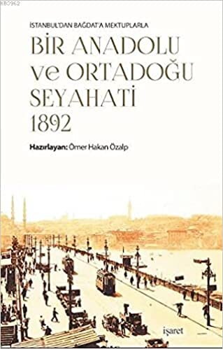 okumak Bir Anadolu ve Ortadoğu Seyahati 1892
