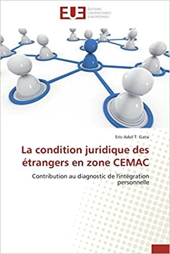 okumak La condition juridique des étrangers en zone CEMAC: Contribution au diagnostic de l&#39;intégration personnelle (Omn.Univ.Europ.)