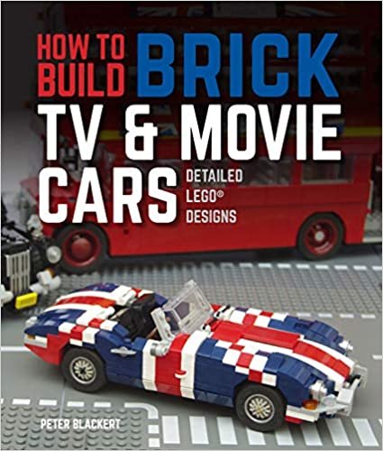 okumak How to Build Brick TV and Movie Cars: Detailed LEGO Designs