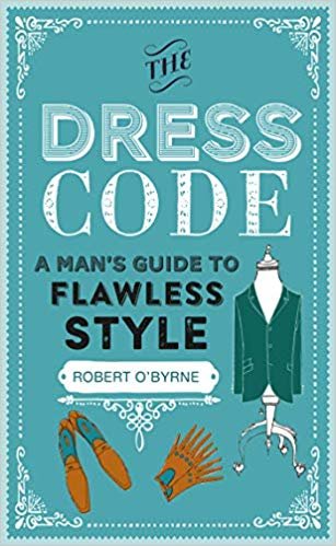 okumak The Dress Code : A Man&#39;s Guide to Flawless Style