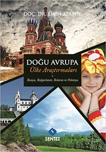 okumak Doğu Avrupa Ülke Araştırmaları: Rusya, Bulgaristan, Belarus ve Polonya
