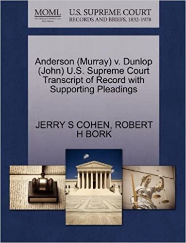 okumak Anderson (Murray) v. Dunlop (John) U.S. Supreme Court Transcript of Record with Supporting Pleadings