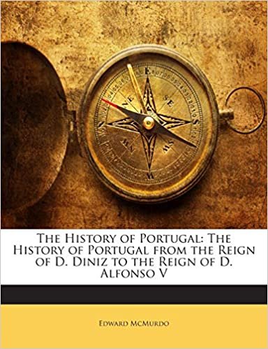 okumak The History of Portugal: The History of Portugal from the Reign of D. Diniz to the Reign of D. Alfonso V