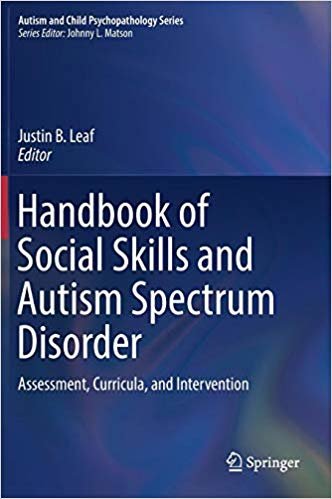 okumak Handbook of Social Skills and Autism Spectrum Disorder : Assessment, Curricula, and Intervention
