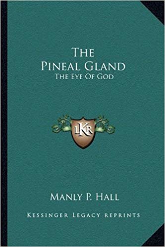 okumak The Pineal Gland: The Eye of God