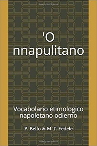 okumak &#39;O nnapulitano: Vocabolario etimologico odierno napoletano- italiano e italiano-napoletano