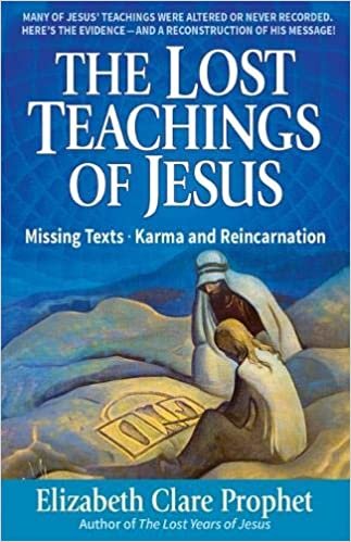 okumak The Lost Teachings of Jesus: Missings Texts - Karma and Reincarnation