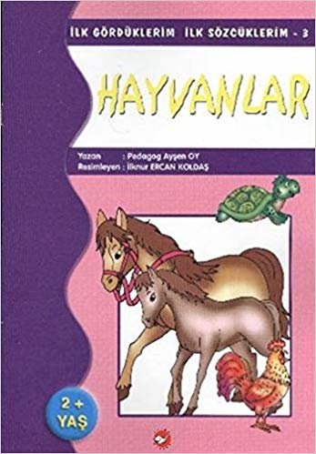 okumak İlk Gördüklerim İlk Sözcüklerim 3 / Hayvanlar