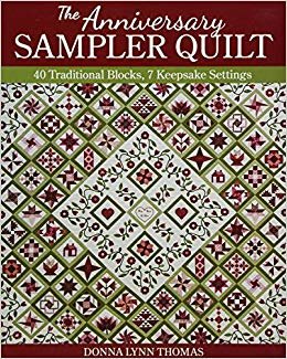 okumak The Anniversary Sampler Quilt : 40 Traditional Blocks, 7 Keepsake Settings