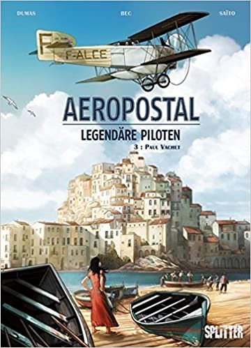 okumak Bec, C: Aeropostal - Legendäre Piloten 3 Paul Vachet