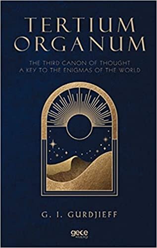 okumak Tertium Organum: The Third Canon of Thought A Key to The Enigmas of The World