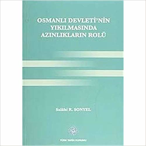 okumak Osmanlı Devleti&#39;nin Yıkılmasında Azınlıkların Rolü