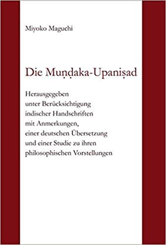 okumak Die Mundaka-Upanisad: Herausgegeben unter Berücksichtigung indischer Handschriften mit Anmerkungen, einer deutschen Übersetzung und einer Studie zu ihren philosophischen Vorstellungen
