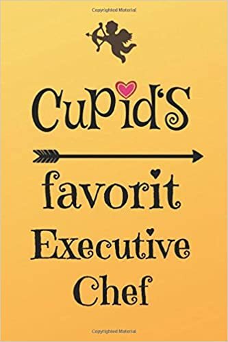 okumak Cupid`s Favorit Executive Chef: Lined 6 x 9 Journal with 100 Pages, To Write In, Friends or Family Valentines Day Gift