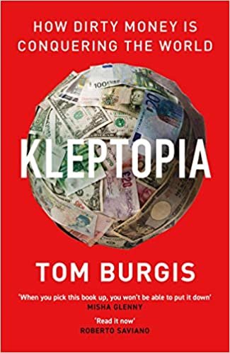 okumak Kleptopia: How Dirty Money is Conquering the World