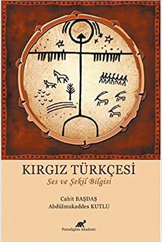 okumak Kırgız Türkçesi: Ses ve Şekil Bilgisi