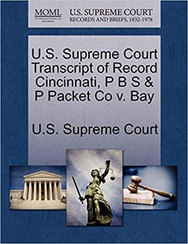 okumak U.S. Supreme Court Transcript of Record Cincinnati, P B S &amp; P Packet Co v. Bay