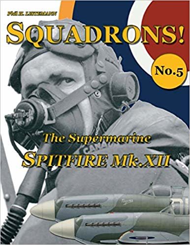 okumak The Supermarine Spitfire Mk.XII: Volume 5 (SQUADRONS!)