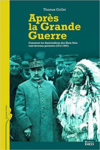 okumak Après la Grande Guerre - Comment les Amérindiens des États-U (EN TEMPS &amp; LIEUX)