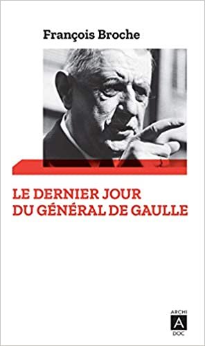 okumak Le dernier jour du Général de Gaulle