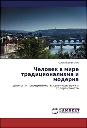 okumak Chelovek v mire traditsionalizma i moderna: dialog i povsednevnost&#39;, sekulyarizatsiya i tolerantnost&#39;