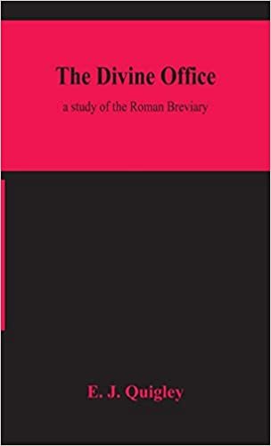 okumak The Divine Office: a study of the Roman Breviary