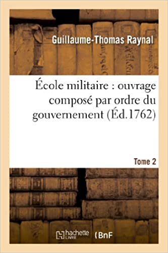 okumak École militaire: ouvrage composé par ordre du gouvernement. T. 2 (Histoire)